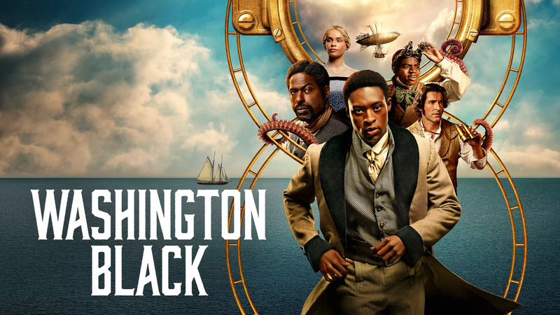 Washington Black - Season 1 - Open Discussion + Poll