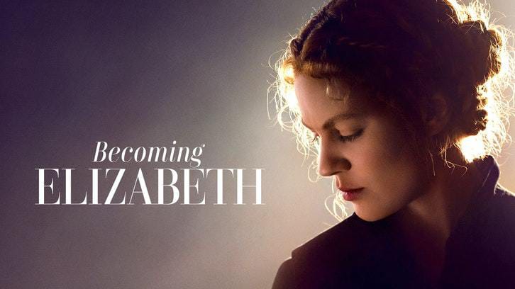 Becoming Elizabeth - Cancelled