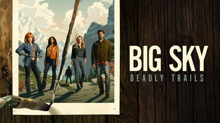 Big Sky - Episode 2.10 - Happy Thoughts - Promo, Promotional Photos + Press Release