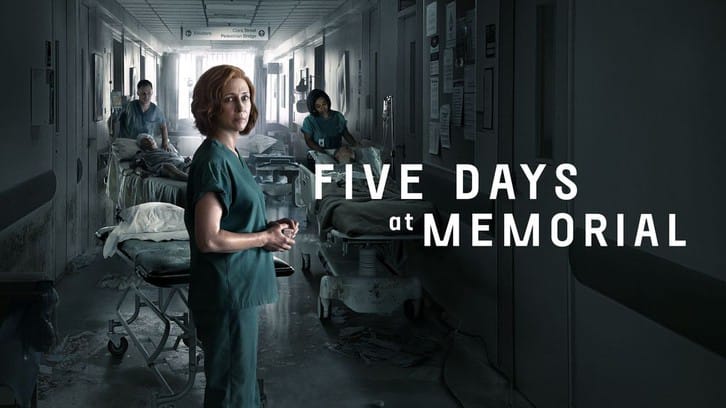Five Days at Memorial - Miniseries - Review