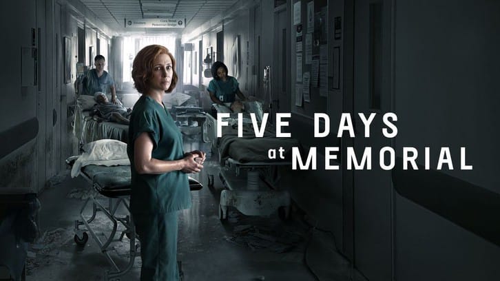 Five Days At Memorial - Season 1 - Open Discussion + Poll *Updated 16th September 2022*