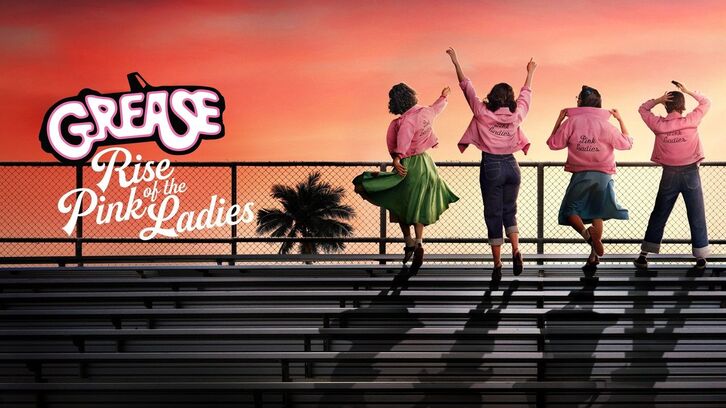 Grease: Rise Of The Pink Ladies - Season 1 - Open Discussion + Poll (Season Finale)