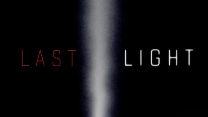 Last Light - Season 1 - Open Discussion + Poll