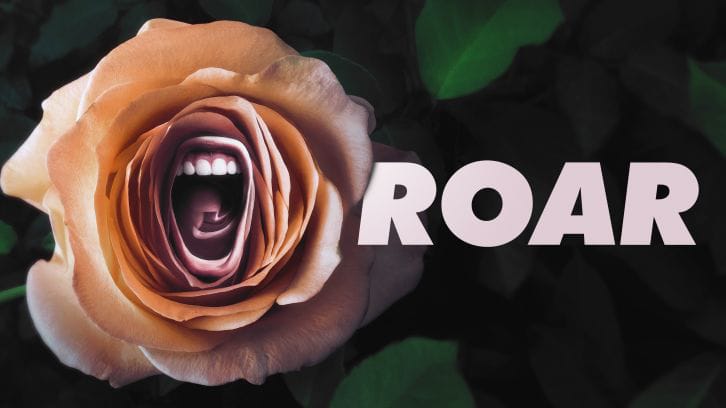Roar - Season 1 - Open Discussion + Poll