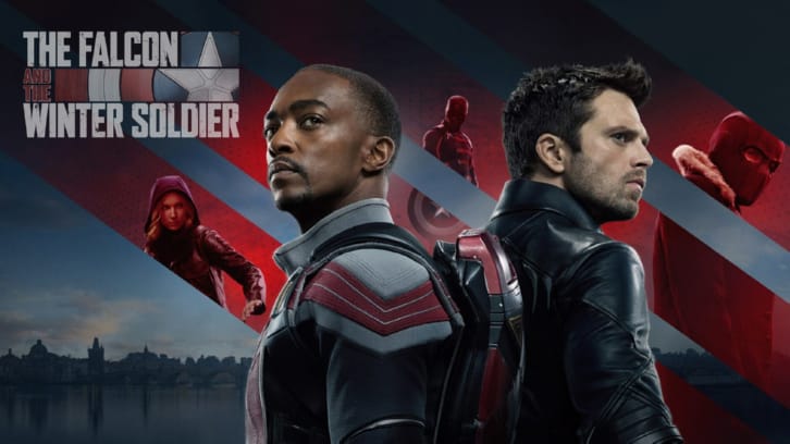 The Falcon and the Winter Soldier - Season 1 - Open Discussion + Poll *Updated 23rd April 2021* - Season Finale