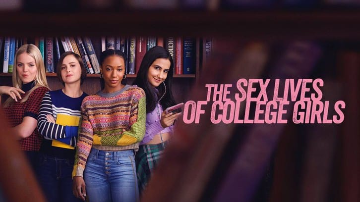 Seal Pack Grils Hard Sex Video - The Sex Lives of College Girls - Season 2 - Promo, Poster + Premiere Date  Press Release
