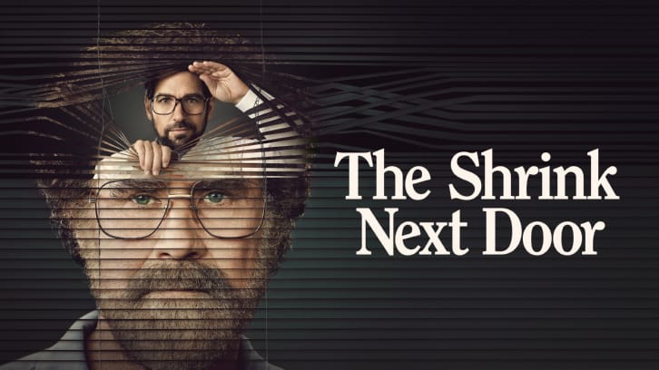 The Shrink Next Door - 1.01 - 1.03 - Review: Trust In Your Family